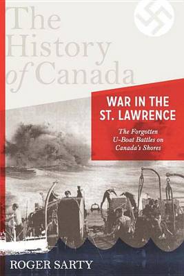 Book cover for The History of Canada Series: War in the St. Lawrence