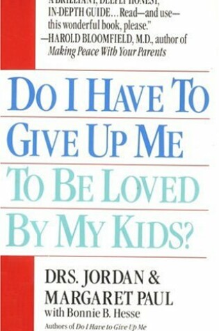Cover of Do I Have to Give Up Me to Be Loved by My Kids