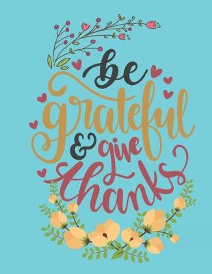 Book cover for Be Grateful & Give Thanks