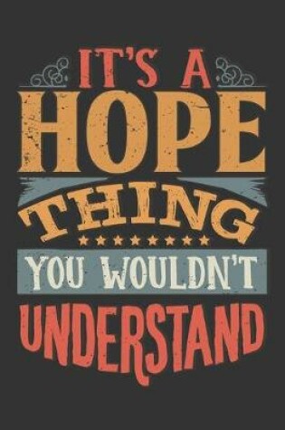 Cover of Its A Hope Thing You Wouldnt Understand