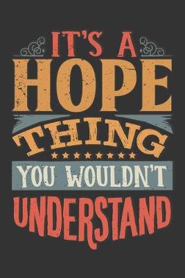 Book cover for Its A Hope Thing You Wouldnt Understand