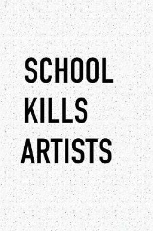 Cover of School Kills Artists