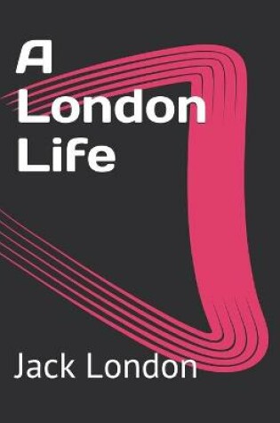 Cover of A London Life