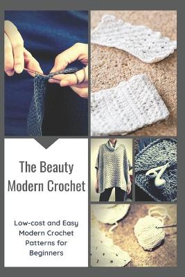 Book cover for The Beauty Modern Crochet