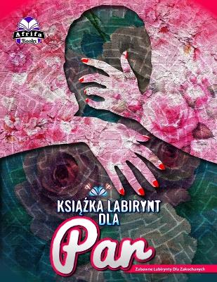 Book cover for Książka labirynt dla Par