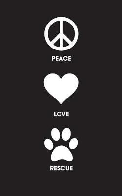 Book cover for Peace Love Rescue