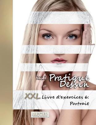 Cover of Pratique Dessin - XXL Livre d'exercices 6