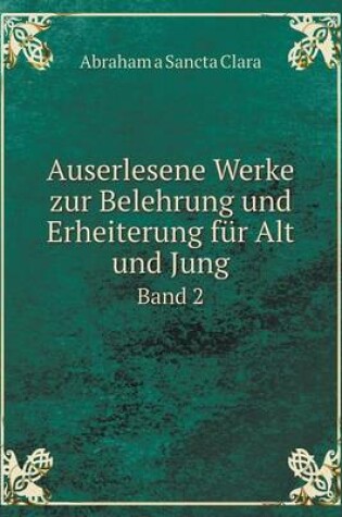 Cover of Auserlesene Werke zur Belehrung und Erheiterung für Alt und Jung Band 2