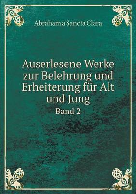 Book cover for Auserlesene Werke zur Belehrung und Erheiterung für Alt und Jung Band 2