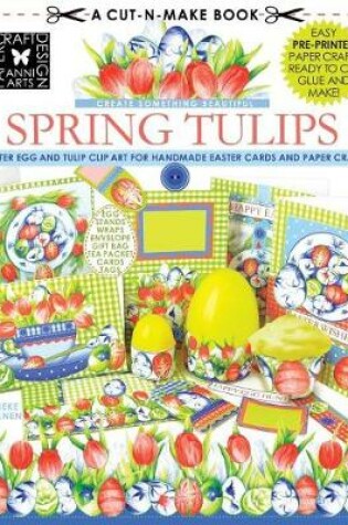 Cover of Spring Tulips Cut-N-Make Book