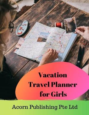 Book cover for Vacation Travel Planner for Girls