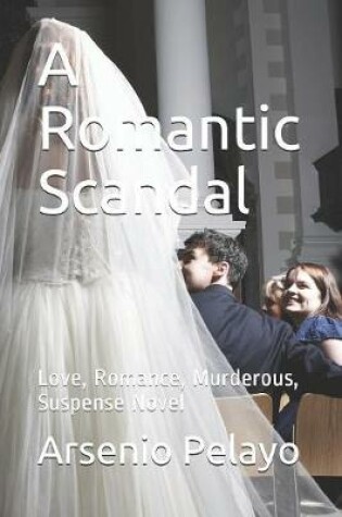 Cover of A Romantic Scandal