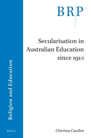 Cover of Secularisation in Australian Education since 1910