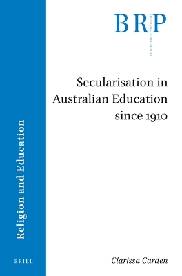 Book cover for Secularisation in Australian Education since 1910