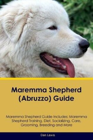 Cover of Maremma Shepherd (Abruzzo) Guide Maremma Shepherd Guide Includes