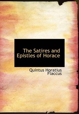 Book cover for The Satires and Epistles of Horace