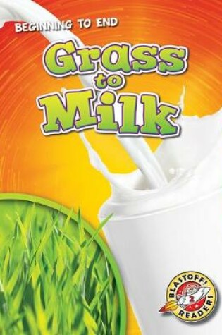 Cover of Grass To Milk