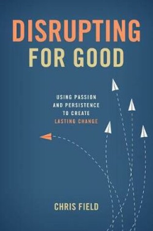 Cover of Disrupting for Good