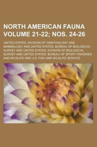 Cover of North American Fauna Volume 21-22; Nos. 24-26