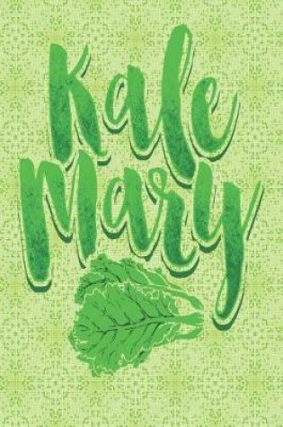 Cover of Kale Mary