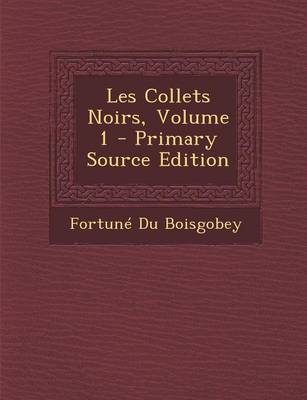 Book cover for Les Collets Noirs, Volume 1