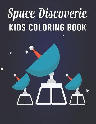 Book cover for Space Discoverie Kids Coloring Book
