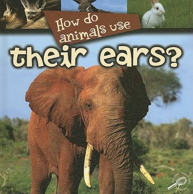 Cover of How Do Animals Use Their Ears?
