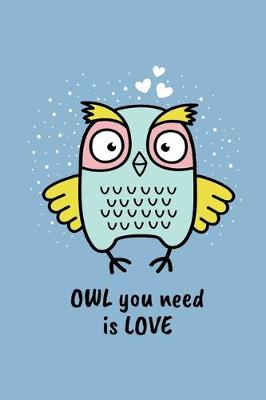 Book cover for Owl You Need Is Love