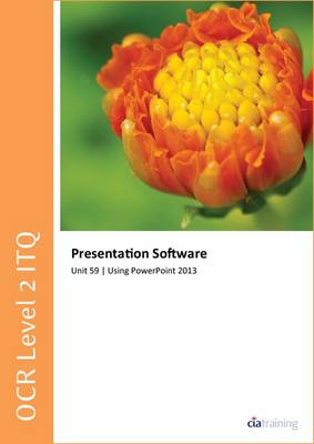 Cover of OCR Level 2 ITQ - Unit 59 - Presentation Software Using Microsoft PowerPoint 2013