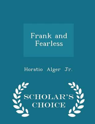 Book cover for Frank and Fearless - Scholar's Choice Edition