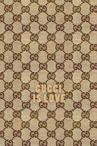 Cover of Gucci is Love
