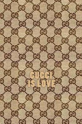 Book cover for Gucci is Love