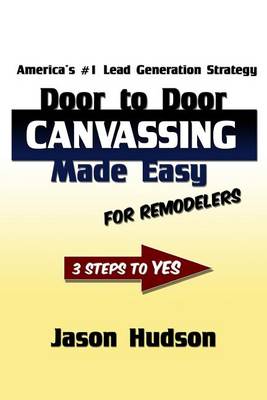 Book cover for Door to Door Canvassing Made Easy for Remodelers