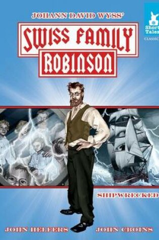 Cover of Swiss Family Robinson Tale #1:: Shipwrecked