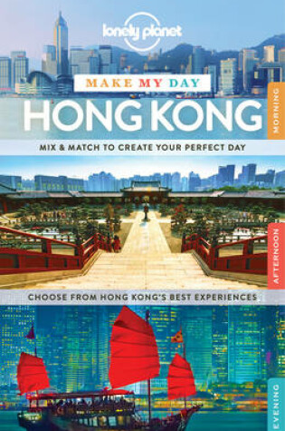 Cover of Lonely Planet Make My Day Hong Kong