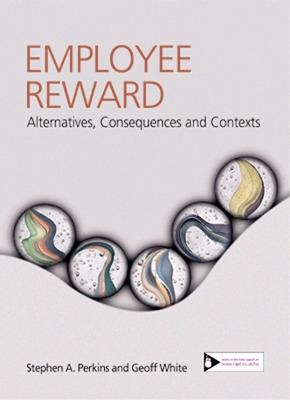 Book cover for Employee Reward : Contexts, Alternatives and Consequences