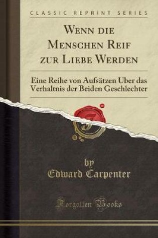 Cover of Wenn Die Menschen Reif Zur Liebe Werden