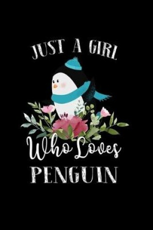 Cover of Just a Girl Who Loves Penguin