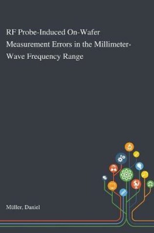 Cover of RF Probe-Induced On-Wafer Measurement Errors in the Millimeter-Wave Frequency Range