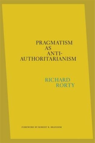 Cover of Pragmatism as Anti-Authoritarianism