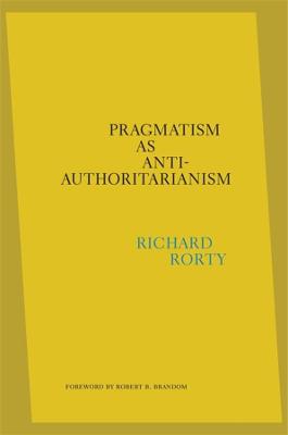 Book cover for Pragmatism as Anti-Authoritarianism