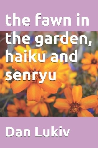 Cover of The fawn in the garden, haiku and senryu