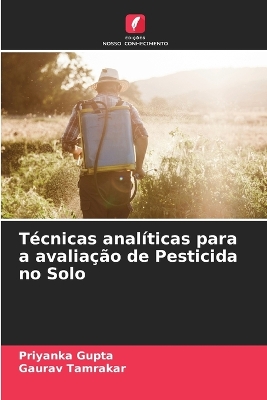 Book cover for Técnicas analíticas para a avaliação de Pesticida no Solo