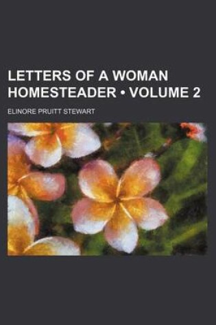 Cover of Letters of a Woman Homesteader (Volume 2)