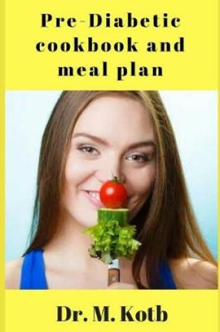 Cover of Pre-Diabetic Cookbook and Meal Plan