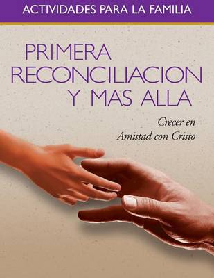 Book cover for Primera Reconciliacion Y Mas Alla (First Reconciliation and Beyond Family Activity Book-Spanish)