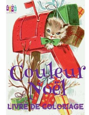 Cover of ✌ Couleur Noël ✌ Album Coloriage Noël ✌ (Livre de Coloriage 5 ans)