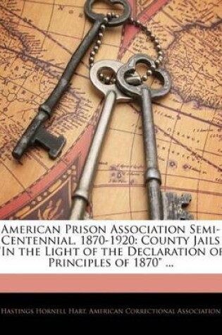 Cover of American Prison Association Semi-Centennial, 1870-1920