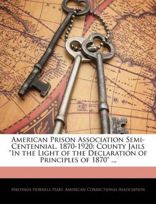 Book cover for American Prison Association Semi-Centennial, 1870-1920