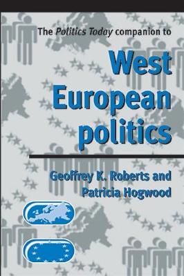 Book cover for The Politics Today Companion to West European Politics